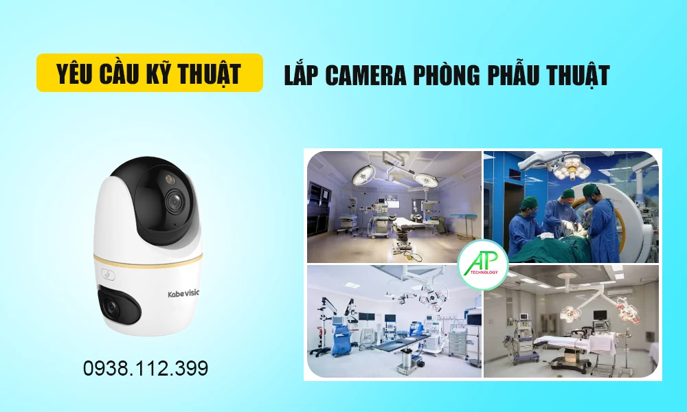 lắp camera cho phòng phẫu thuật cần yêu cầu gì
