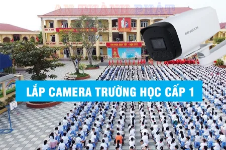 Lắp camera trường học cấp 1, lắp camera cho trường học, lắp camera cho nhà trường, camera giám sát trường học, camera quan sát trường học, dịch vụ lắp camera trường học

