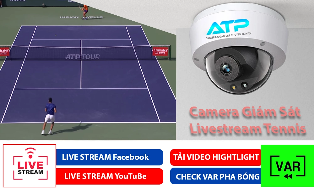 Lắp Đặt Camera Livestream Tennis