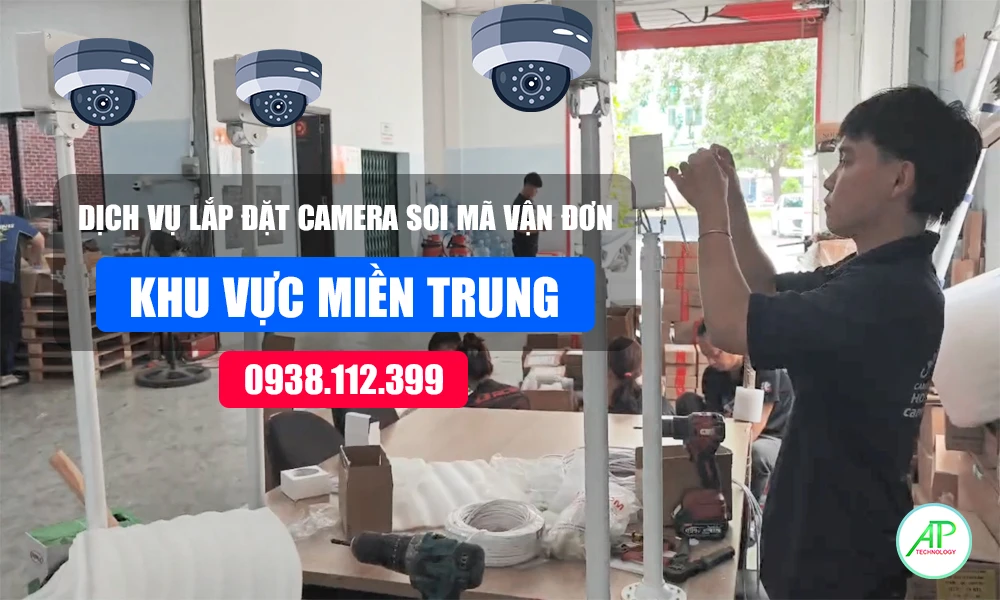 dịch vụ lắp đặt camera soi mã vận đơn khu vực miền Trung