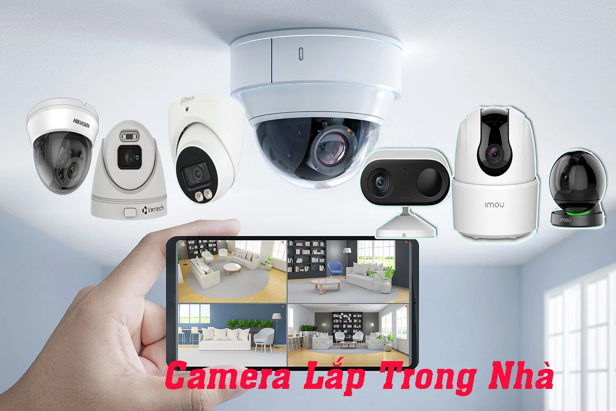 Top 5 Camera Lắp Trong Nhà Nên Dùng