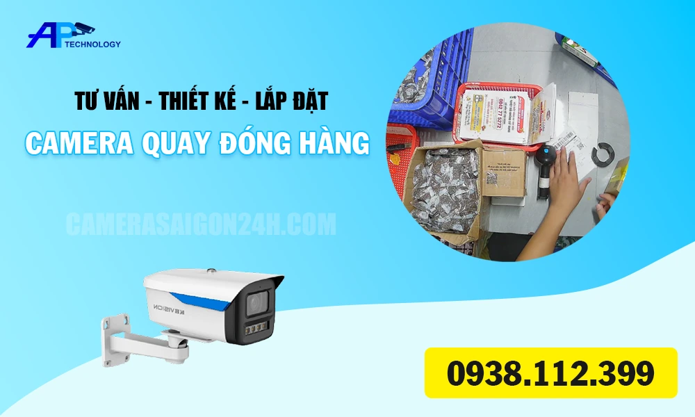 Tư Vấn Camera Quay Đóng Gói Hàng Sàn Thương Mại Điện Tử
