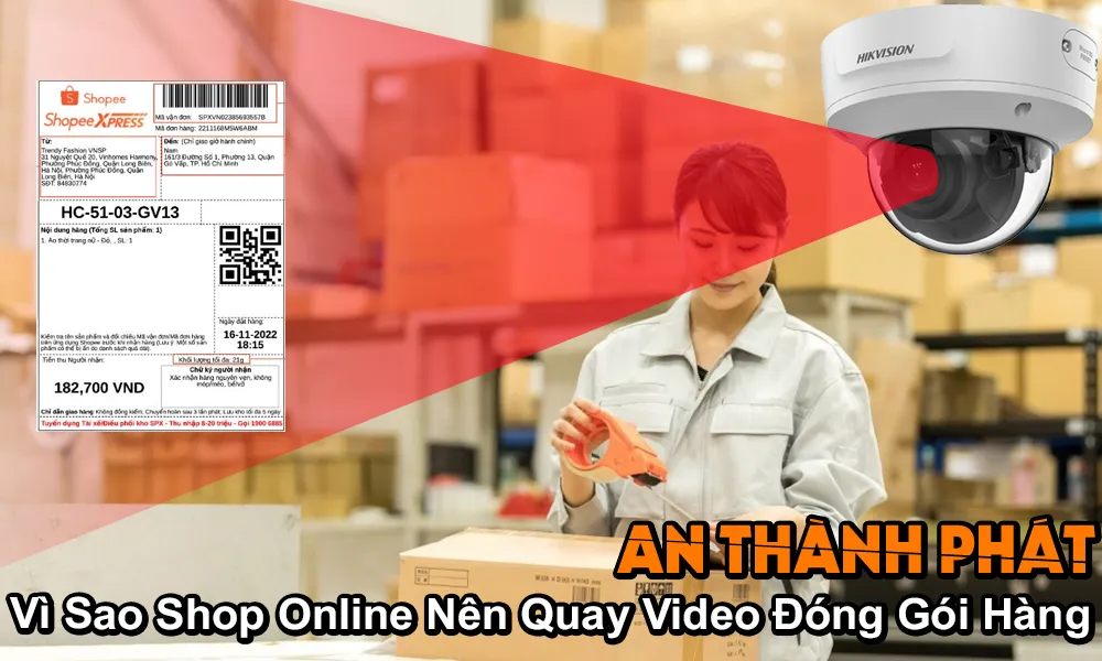 vì sao shop online nên quay video đóng gói hàng