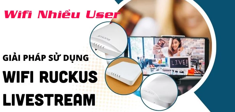 Wifi Hổ Trợ Nhiều Người Dùng